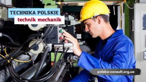 Престижна й затребувана спеціальність - Технік-механік - Polska Consult TM