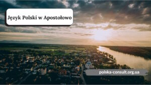 Курсы Польского языка в Апостолово - Polska Consult TM